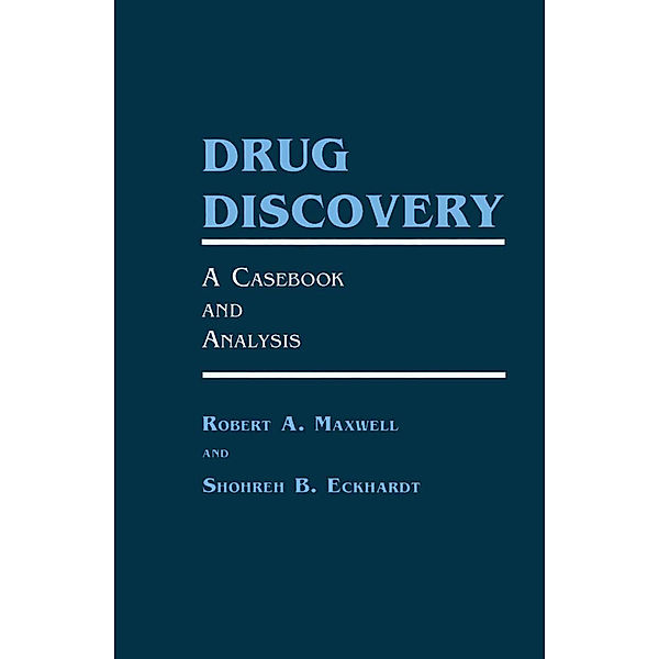 Drug Discovery, Robert A. Maxwell, Shohreh B. Eckhardt