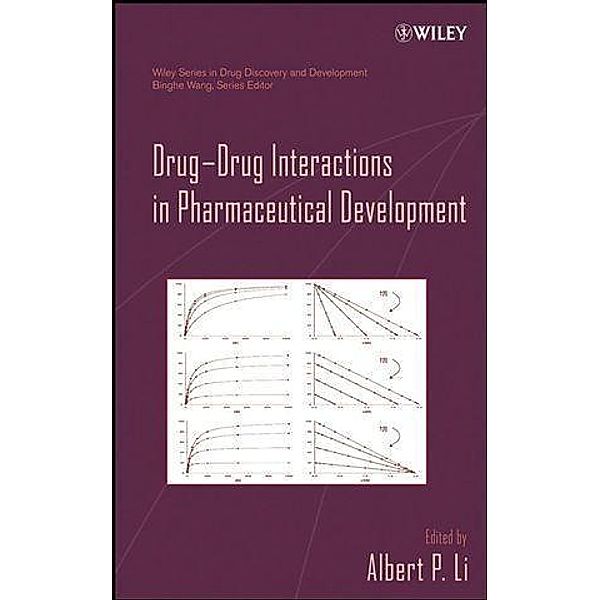 Drug-Drug Interactions in Pharmaceutical Development / Wiley series in drug discovery and development, Binghe Wang