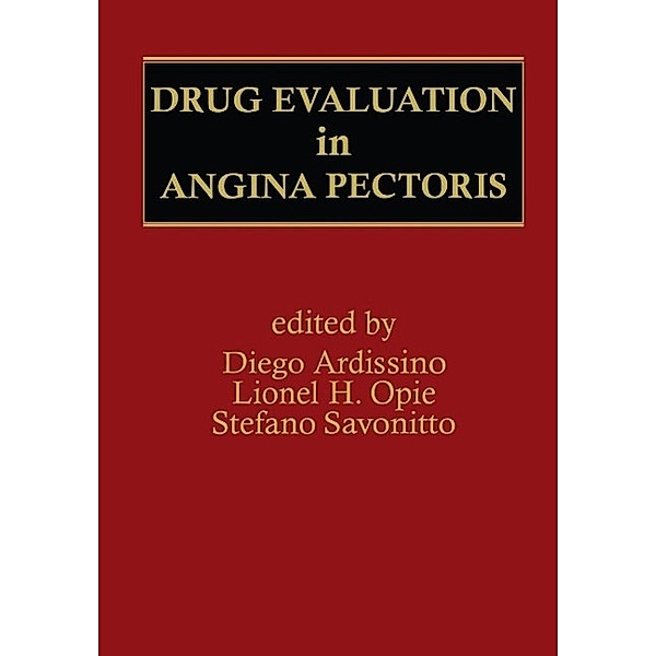 Drug Evaluation in Angina Pectoris / Developments in Cardiovascular Medicine Bd.158