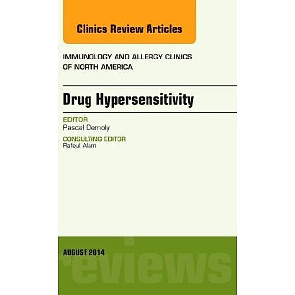 Drug Hypersensitivity, An Issue of Immunology and Allergy Clinics, Pascal Demoly