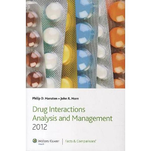 Drug Interactions Analysis and Management 2012, Philip D. Hansten