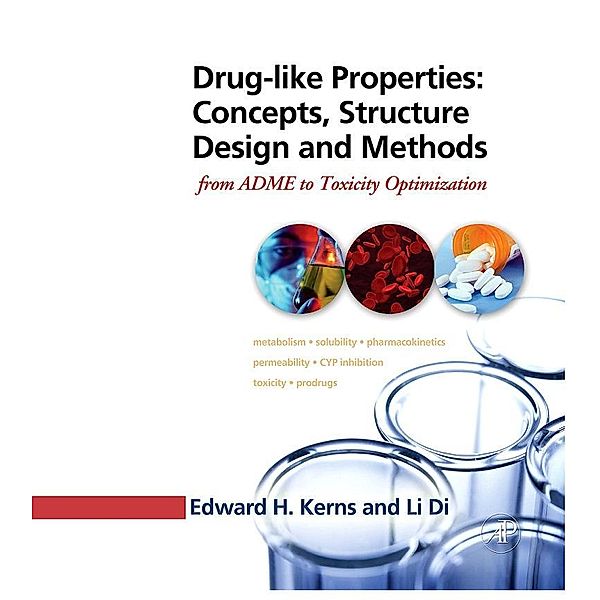 Drug-like Properties: Concepts, Structure Design and Methods, Li Di, Edward H Kerns