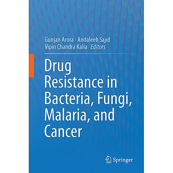 Drug Resistance in Bacteria, Fungi, Malaria, and Cancer