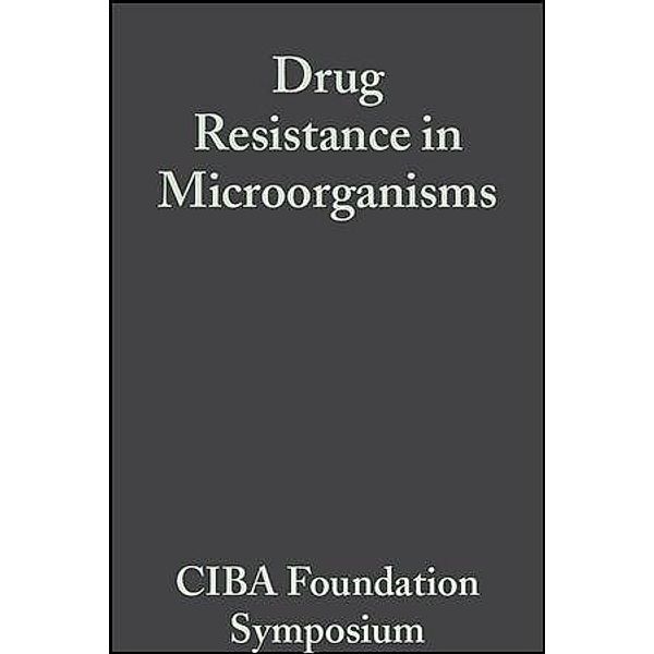 Drug Resistance in Micro-organisms / Novartis Foundation Symposium