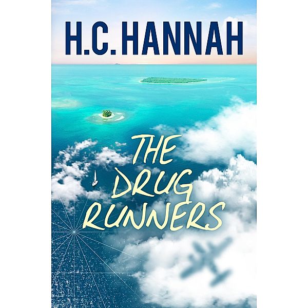 Drug Runners, H. C Hannah