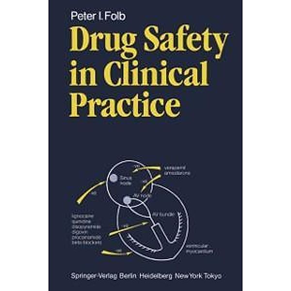 Drug Safety in Clinical Practice, Peter I. Folb