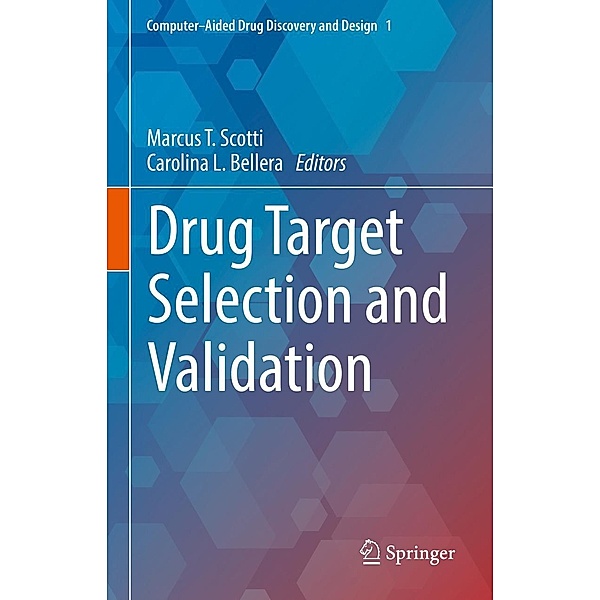 Drug Target Selection and Validation / Computer-Aided Drug Discovery and Design Bd.1