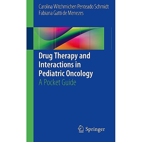 Drug Therapy and Interactions in Pediatric Oncology, Carolina Witchmichen Penteado Schmidt, Fabiana Gatti De Menezes