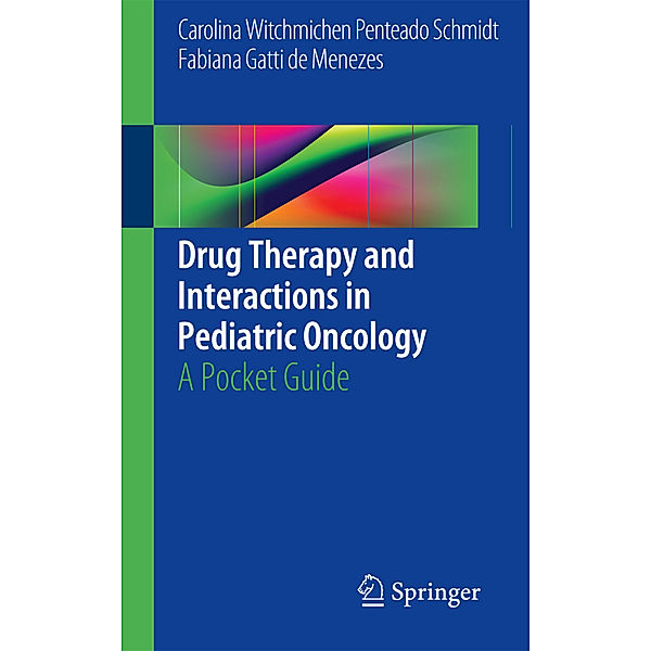 Drug Therapy and Interactions in Pediatric Oncology, Carolina Witchmichen Penteado Schmidt, Fabiana Gatti de Menezes