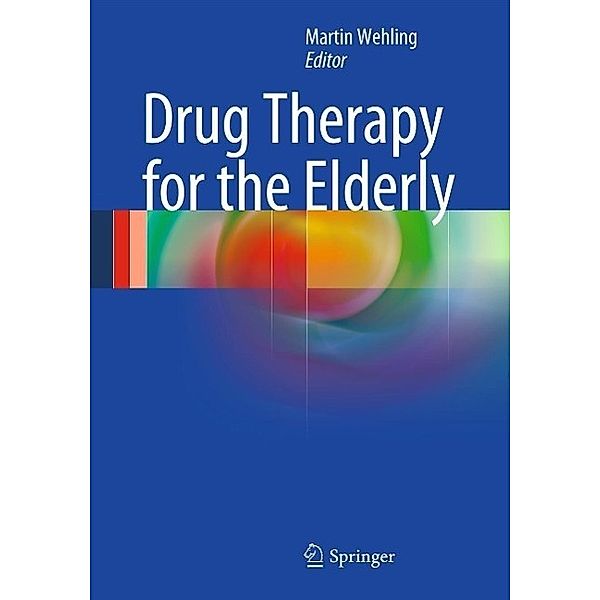 Drug Therapy for the Elderly, Martin Wehling