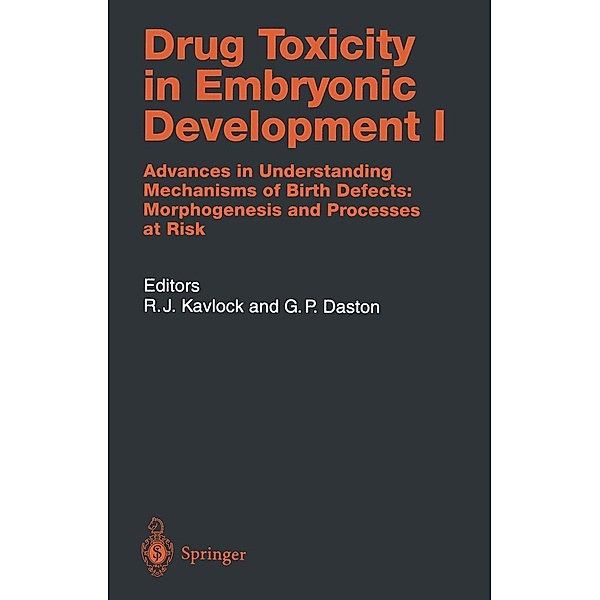 Drug Toxicity in Embryonic Development I / Handbook of Experimental Pharmacology Bd.124 / 1, Robert J. Kavlock, George P. Daston