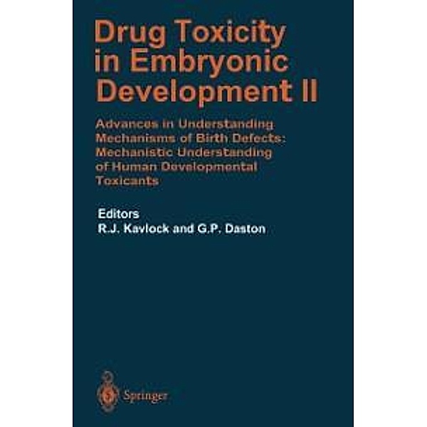 Drug Toxicity in Embryonic Development II / Handbook of Experimental Pharmacology Bd.124 / 2, Robert J. Kavlock, George P. Daston