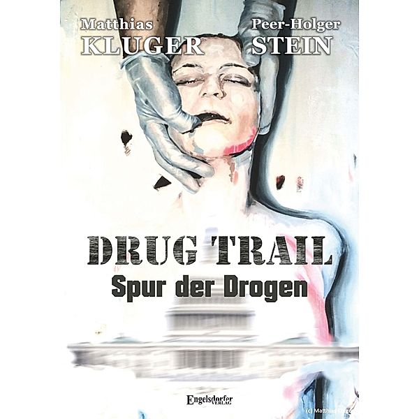 Drug trail - Spur der Drogen, Matthias Kluger