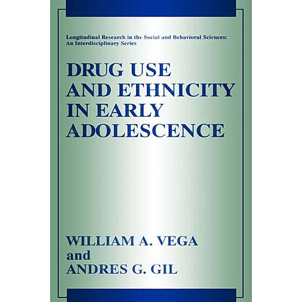 Drug Use and Ethnicity in Early Adolescence, William A Vega, Andres G. Gil