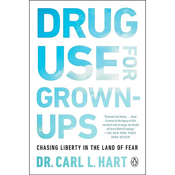 Drug Use for Grown-Ups, Carl L. Hart