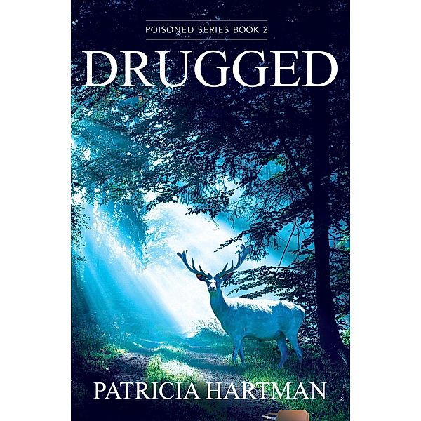 Drugged (Poisoned Series, #2) / Poisoned Series, Patricia Hartman