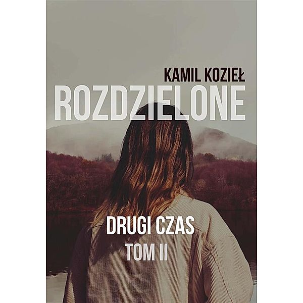 Drugi czas, Kamil Koziel