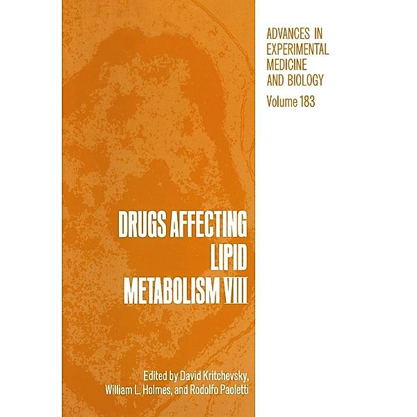 Drugs Affecting Lipid Metabolism VIII / Advances in Experimental Medicine and Biology Bd.183