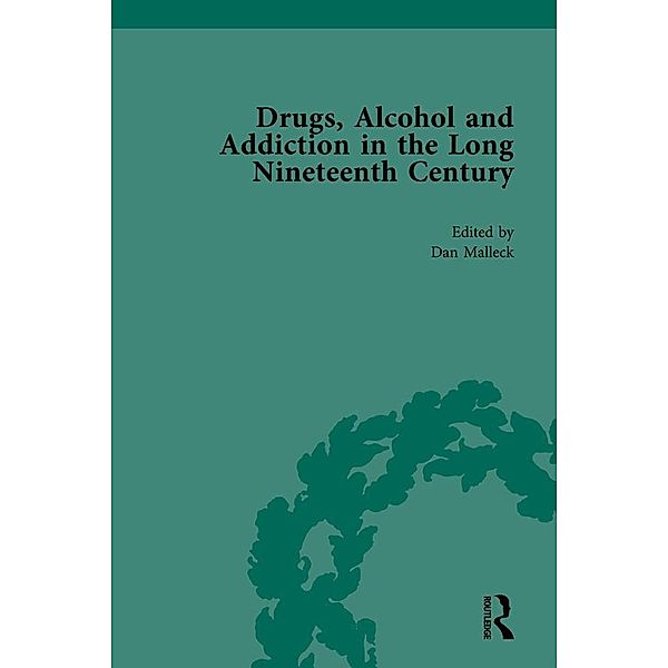 Drugs, Alcohol and Addiction in the Long Nineteenth Century