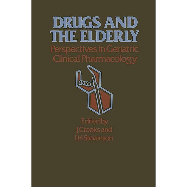 Drugs and the Elderly, J. Crooks, I. H. Stevenson