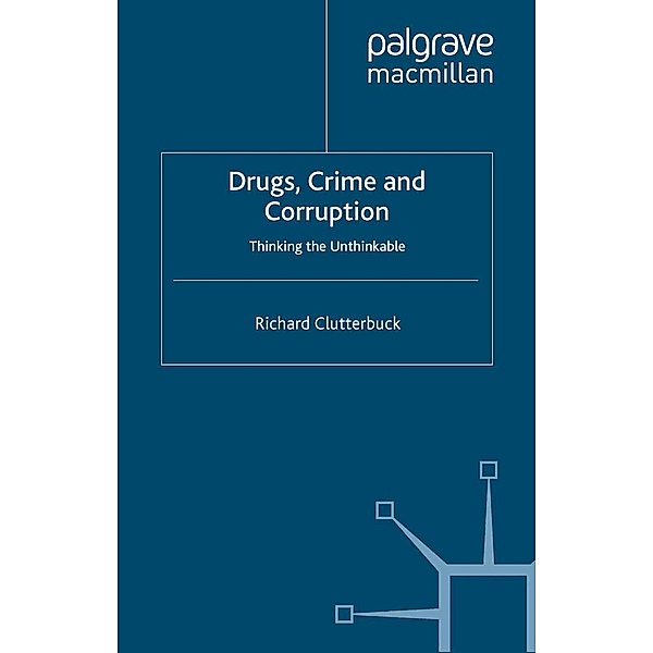 Drugs, Crime and Corruption, R. Clutterbuck