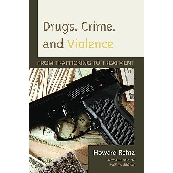Drugs, Crime and Violence, Howard Rahtz