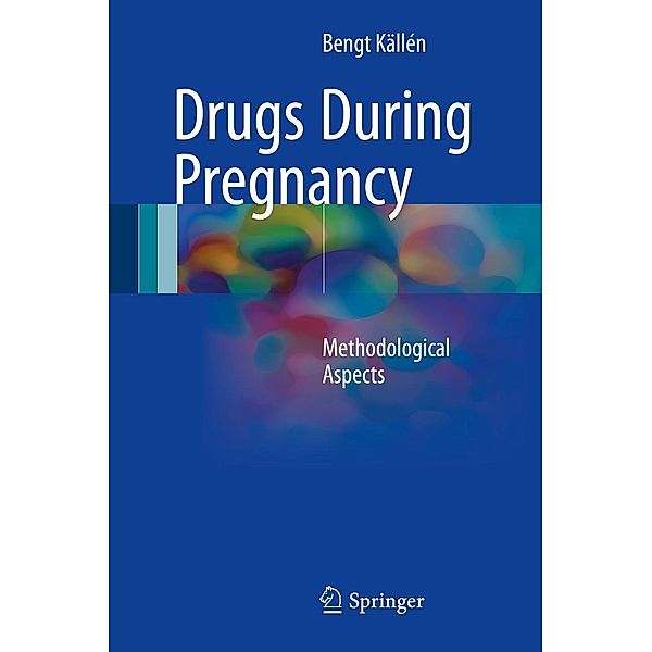 Drugs During Pregnancy, Bengt Källén