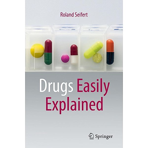 Drugs Easily Explained, Roland Seifert