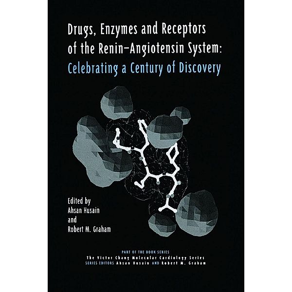 Drugs, Enzymes and Receptors of the Renin-Angiotensin System, Ahsan Husain, Robert M. Graham