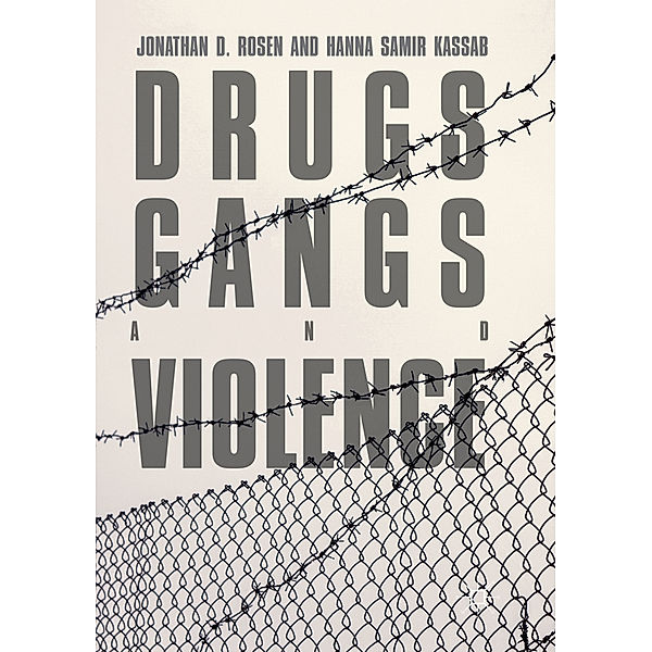 Drugs, Gangs, and Violence, Jonathan D. Rosen, Hanna Samir Kassab