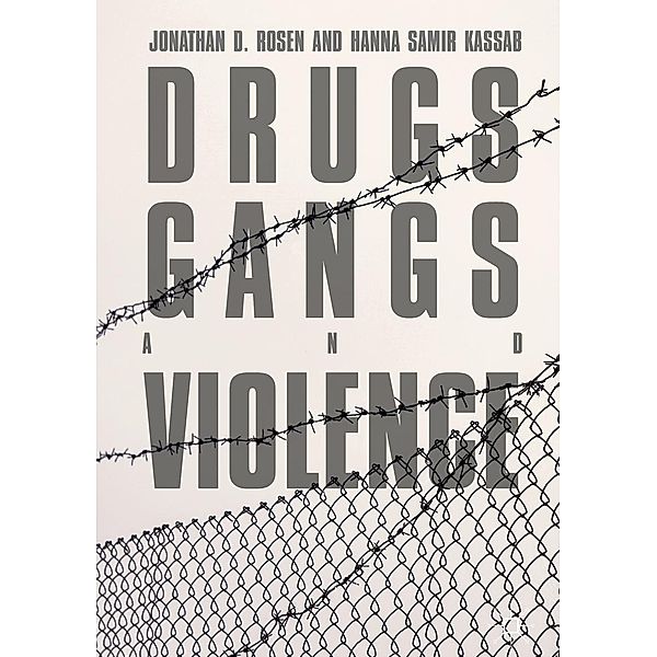 Drugs, Gangs, and Violence / Progress in Mathematics, Jonathan D. Rosen, Hanna Samir Kassab