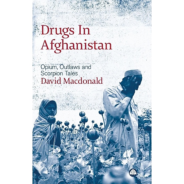 Drugs In Afghanistan, David MacDonald