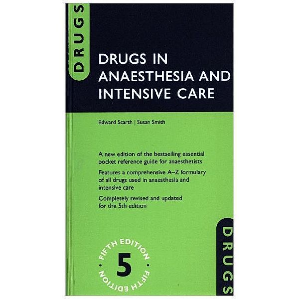 Drugs in Anaesthesia and Intensive Care, Edward Scarth, Susan Smith