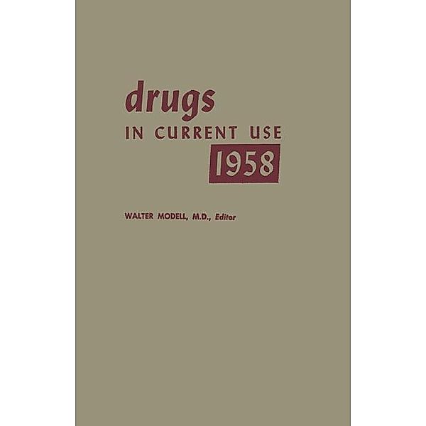 Drugs in Current Use 1958, Walter Modell