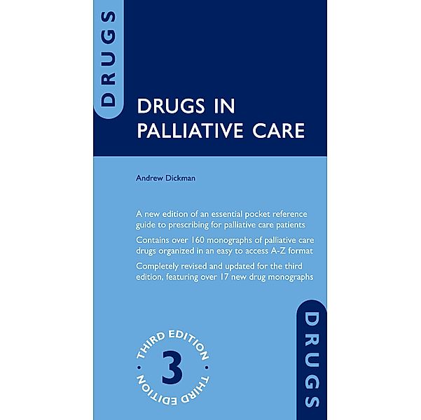 Drugs in Palliative Care / Drugs In, Andrew Dickman