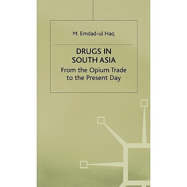 Drugs in South Asia, M. Haq