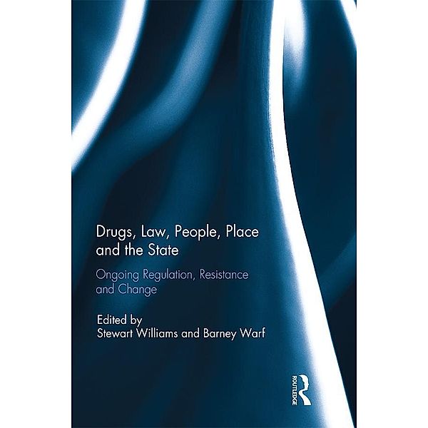 Drugs, Law, People, Place and the State