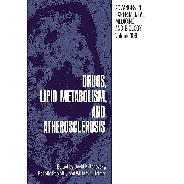 Drugs, Lipid Metabolism, and Atherosclerosis / Advances in Experimental Medicine and Biology Bd.109