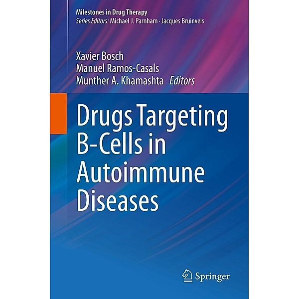 Drugs Targeting B-Cells in Autoimmune Diseases / Milestones in Drug Therapy