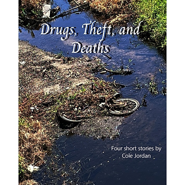 Drugs, Theft, and Deaths, Cole Jordan