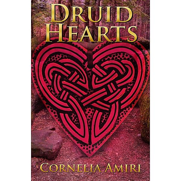 Druid Hearts, Cornelia Amiri