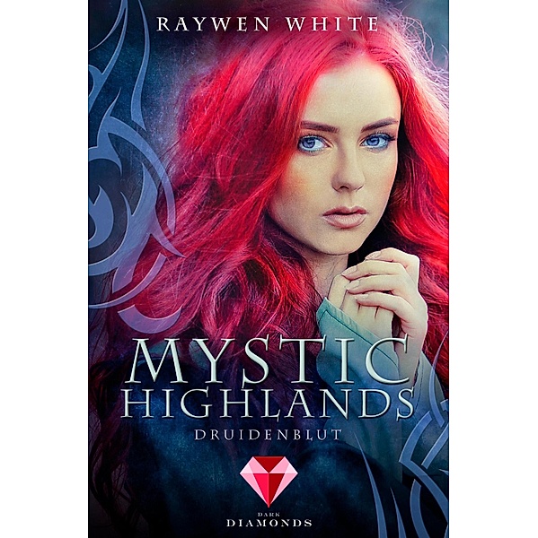 Druidenblut / Mystic Highlands Bd.1, Raywen White