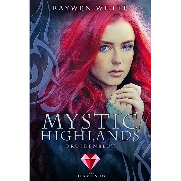 Druidenblut / Mystic Highlands Bd.1, Raywen White