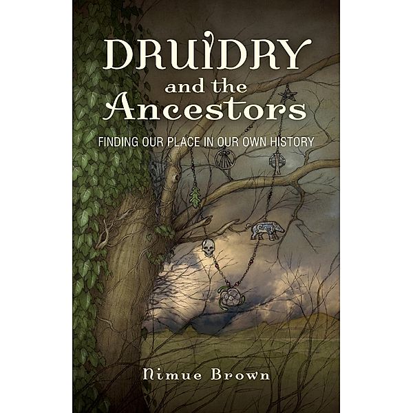 Druidry and the Ancestors, Nimue Brown