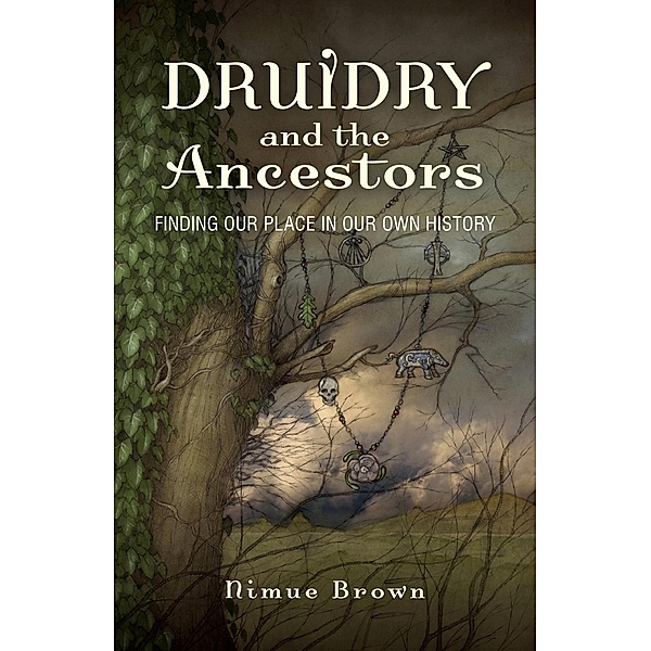 Druidry and the Ancestors / O-Books, Nimue Brown