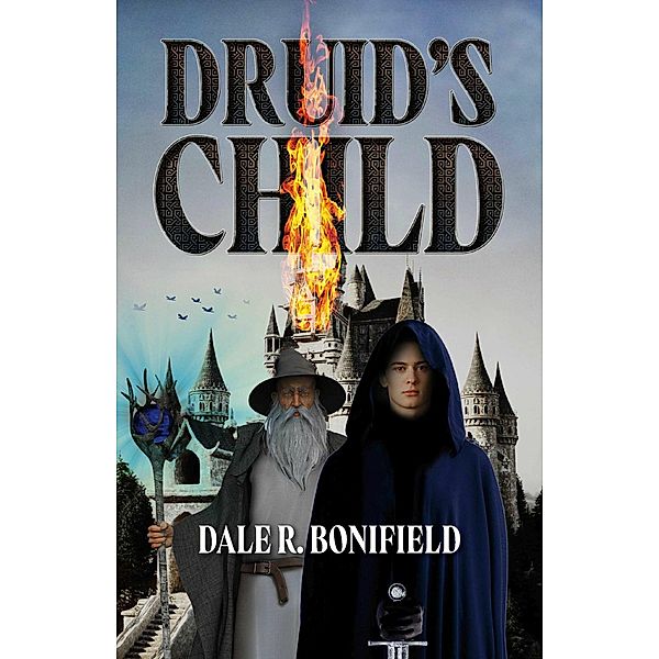 Druid's Child, Dale R. Bonifield