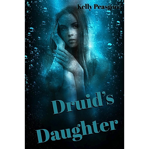 Druid's Daughter, Kelly Peasgood