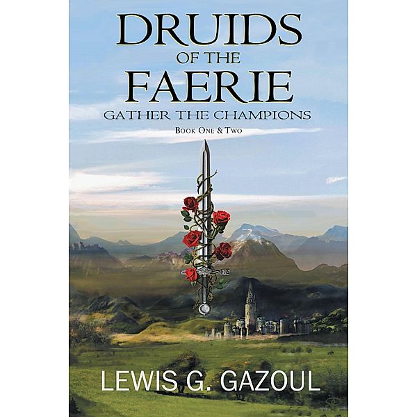 Druids Of The Faerie, Lewis G. Gazoul