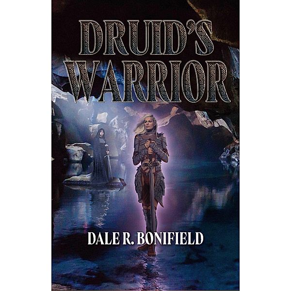 Druid's Warrior, Dale Bonifield