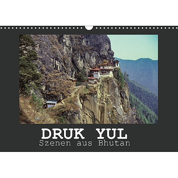 Druk Yul - Szenen aus Bhutan (Wandkalender 2020 DIN A3 quer), Hans-Werner Scheller